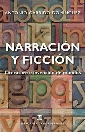 Narracion y Ficcion. Literatura e Invencion de Mun