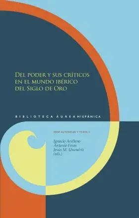 Del Poder y Sus Criticos en el Mundo Iberico