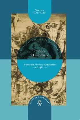 Retorica del Infortunio. Persuasion, Deleite y Eje