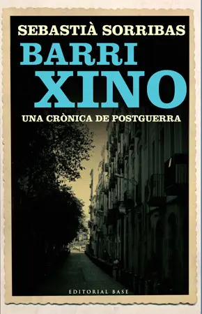 Barri Xino. Una Cronica de Postguerra
