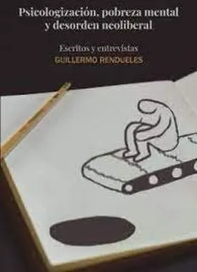 Psicologizacion, Pobreza Mental y Desorden Neoliberal