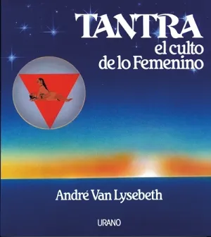 Tantra, el Culto de lo Femenino