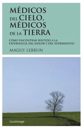 Medicos del Cielo, Medicos de la Tierra
