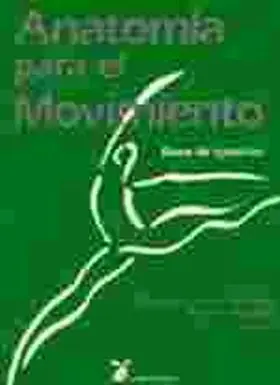 Anatomia para el Movimiento Ii