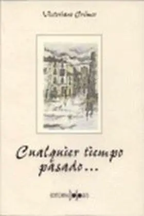 Cualquier Tiempo Pasado...