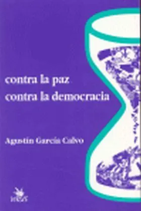 Contra la Paz. Contra la Democracia