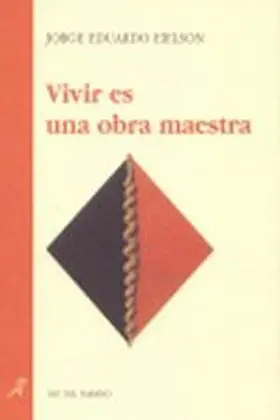 Vivir Es una Obra Maestra