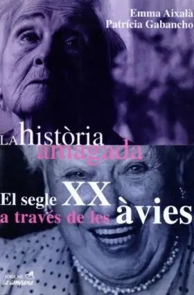 El Segle Xx a Través de les Àvies. La Història Amagada