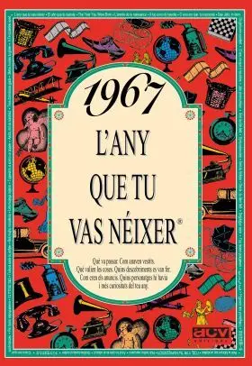 1967 L'any que tu Vas Néixer