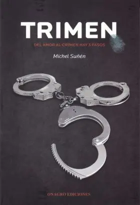 Trimen /Del Amor Al Crimen Hay 3 Pasos