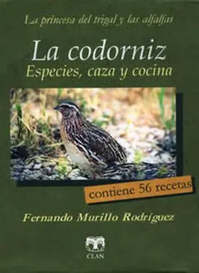 La Codorniz. Especies, Caza y Cocina