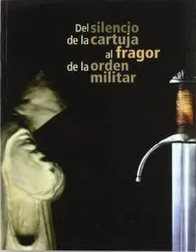 Del Silencio de la Cartuja Al Fragoa de la Orden M