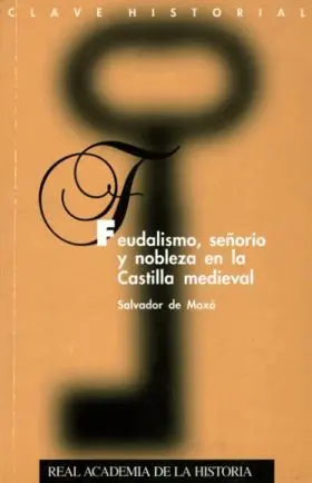 Feudalismo, Señorio y Nobleza en la