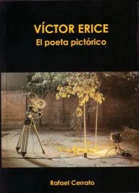 Victor Erice. Poeta Pictorico