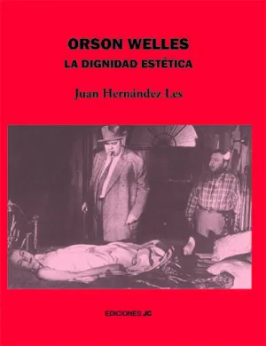 Orson Welles Dignidad Estetica