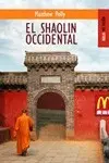 Shaolin Occidental, el