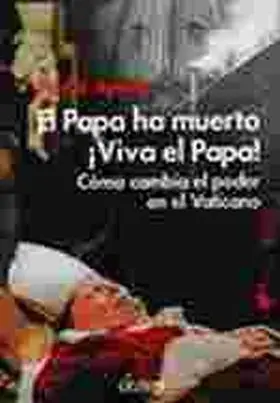 El Papa Ha Muerto. Viva el Papa