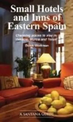 Small Hotels And Inns Of Eastern Spain