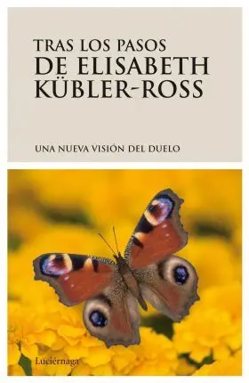 Tras los Pasos de Elizabeth Kubler-Ross