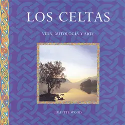 Celtas. Vida Mitologia y Arte