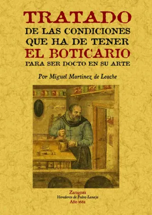 Tratado de las Condiciones que Ha de Tener el Boticario