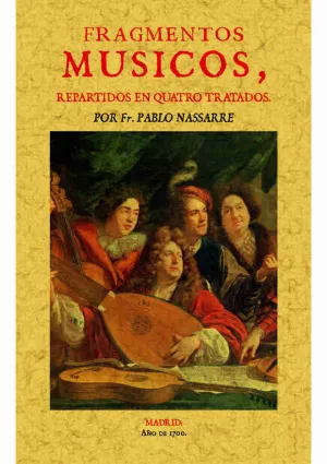 Fragmentos Musicos, Repartidos en Quatro Tratados