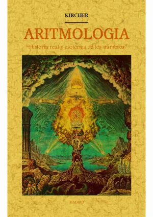 Aritmologia: Historia Real y Esoterica de los Nume