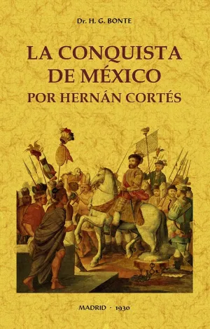 La Conquista de Mexico por Hernan Cortes