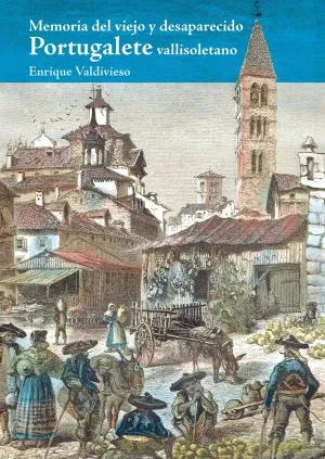 Memoria del Viejo y Desaparecido Portugalete Valli