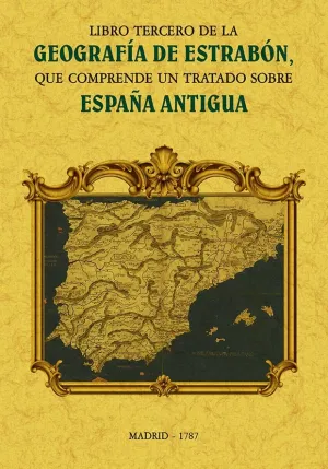 Libro Tercero de la Geografia de Estrabon, que Com