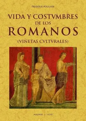 Vida y Costumbres de los Romanos