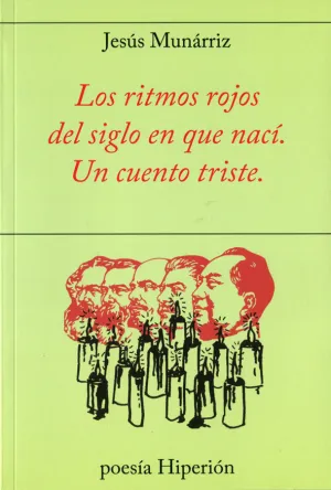 Ritmos Rojos del Siglo en que Naci. Un Cuento Tris