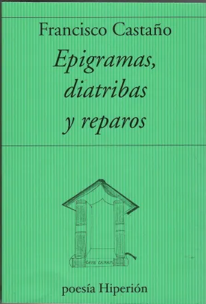 Epigramas, Diatribas y Reparos