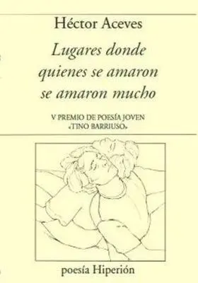 Lugares Donde Quienes se Amaron se Amaron Mucho