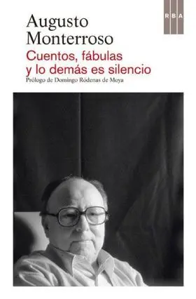 Cuentos, Fabulas y lo Demas Es Silencio