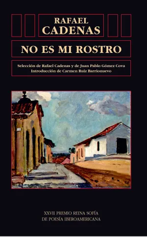No Es mi Rostro. xxvii Premio Reina Sofia de Poesia