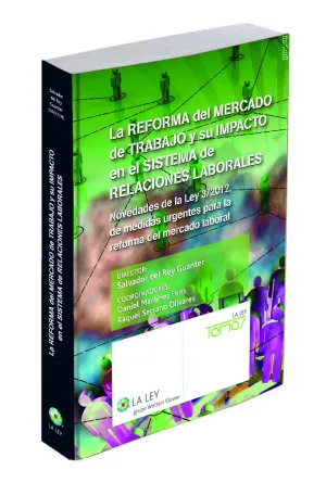 La Reforma del Mercado de Trabajo y Su Impacto en el Sistema de Relaciones Labor