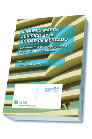 El Nuevo Marco Juridico de la Unidad de Mercado