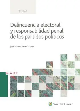 Delincuencia Electoral y Responsabilidad Penal de