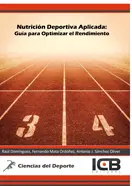 Nutricion Deportiva Aplicada: Guia para Optimizar