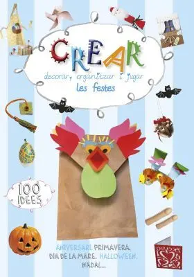 Crear Decorar Organitzar I Jugar les Festes