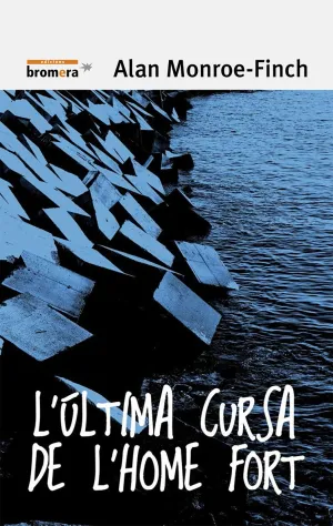 LUltima Cursa de LHome Fort