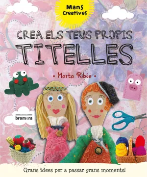 Crea Els Teus Propis Titelles