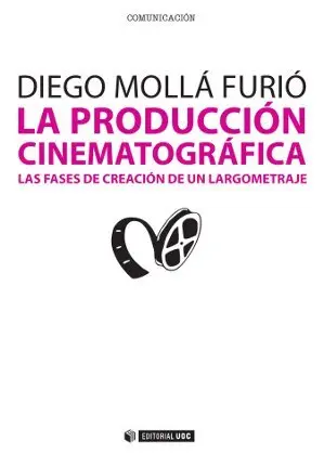 Produccion Cinematografica. Fases de Creacion de u