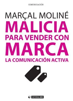 Malicia para Vender con Marca. La Comunicacion Act