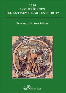 1096. El Origen del Antisemitismo en Europa
