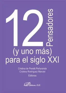 12 Pensadores (Y Uno Mas) para el Siglo Xxi