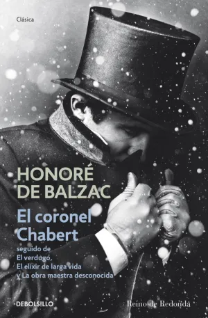 El Coronel Chabert Seguido de el Verdugo, el Elixir de Larga Vida y la Obra Maes