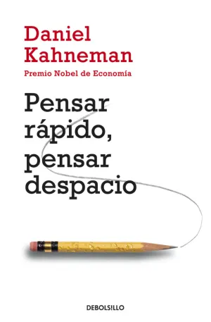 Pensar Rápido, Pensar Despacio