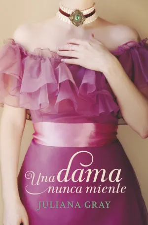 Una Dama Nunca Miente (Romances a la Luz de la Luna 1)